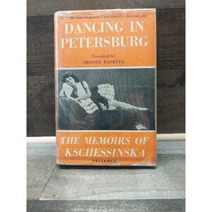 DANCING IN PETERSBURG THE MEMOIRS OF KSCHESSINSKA ARNOLD HASKELL BOOK VTG RARE